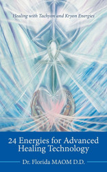 24 Energies for Advanced Quantum Healing: Healing with Tachyon and