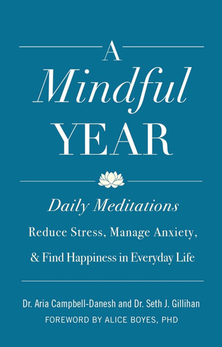 A Mindful Year: Daily Meditations: Reduce Stress Manage Anxiety and