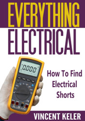 Everything Electrical How To Find Electrical Shorts