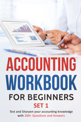 Accounting Workbook for Beginners - Set 1: Test and Sharpen your