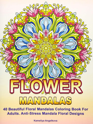 Flower Mandalas: 40 Beautiful Floral Mandalas Coloring Book For