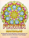 Flower Mandalas: 40 Beautiful Floral Mandalas Coloring Book For
