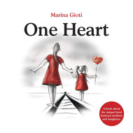 One Heart: A book for mothers and daughters of all ages