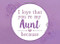 I Love That You're My Aunt Because