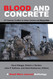 Blood and Concrete: 21st Century Conflict in Urban Centers and