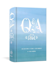 Q&A a Day for the Soul: 365 Questions 5 Years 1 825 Answers