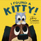 I Found A Kitty!