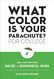 What Color Is Your Parachute? for College: Pave Your Path from Major