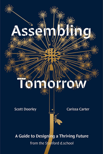 Assembling Tomorrow: A Guide to Designing a Thriving Future from the