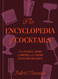 The Encyclopedia of Cocktails: The People Bars & Drinks with More