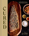 Cured: Cooking with Ferments Pickles Preserves & More
