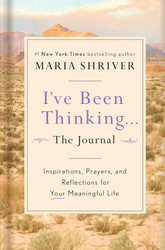 I've Been Thinking The Journal: Inspirations Prayers and Reflections