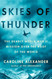 Skies of Thunder: The Deadly World War II Mission Over the Roof of
