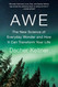 Awe: The New Science of Everyday Wonder and How It Can Transform Your