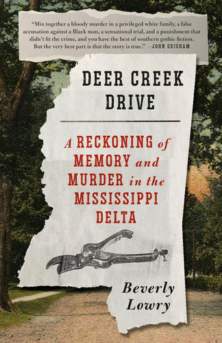 Deer Creek Drive: A Reckoning of Memory and Murder in the Mississippi