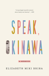 Speak Okinawa: A Memoir