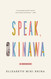 Speak Okinawa: A Memoir
