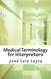 Medical Terminology for Interpreters: Essential English-Spanish