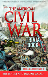 The American Civil War Trivia Book: Interesting American Civil War