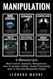 Manipulation: 6 Manuscripts - Mind Control Hypnosis Manipulation How