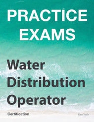 Practice Exams - Water Distribution Operator Certification: Grades 1