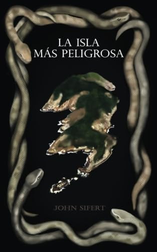 La isla m?fs peligrosa