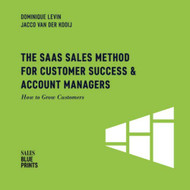 The SaaS Sales Method for Customer Success & Account Managers: How to