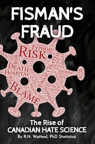 Fisman's Fraud: The Rise of Canadian Hate Science