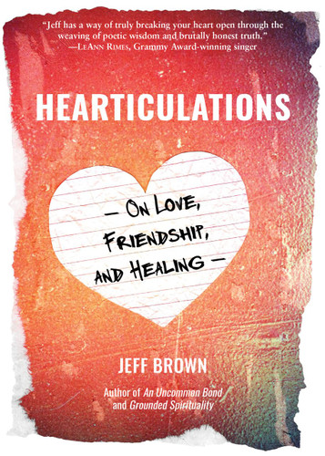 Hearticulations: On Love Friendship & Healing: On Love Friendship &