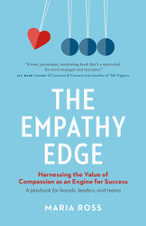 The Empathy Edge: Harnessing the Value of Compassion as an Engine for