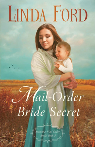 Mail-Order Bride Secret (Montana Mail-Order Brides)