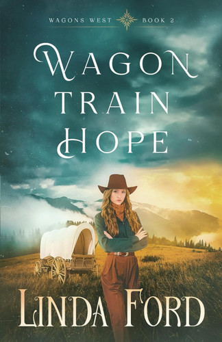 Wagon Train Hope (Wagons West)