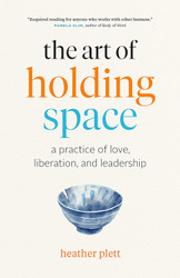 The Art of Holding Space