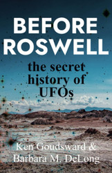 Before Roswell: The Secret History of UFOs (Ancient Aliens)