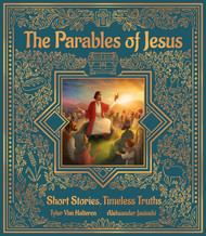 The Parables of Jesus: Short Stories Timeless Truths