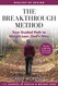 The Breakthrough Method