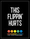 This Flippin' Hurts: A Pain & Symptom Tracking Journal for Chronic
