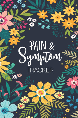 Pain & Symptom Tracker: A Detailed Pain & Symptom Tracker