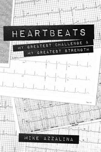 Heartbeats: My Greatest Challenge and My Greatest Strength