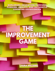 The Improvement Game: Exploring Education Through Passion Agility and