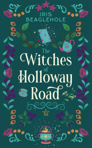 The Witches of Holloway Road: A Myrtlewood world book based in New