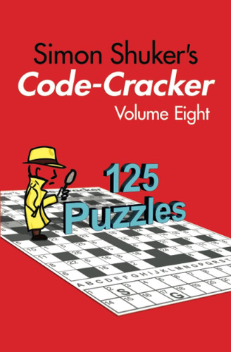 Simon Shuker's Code-Cracker Volume Eight