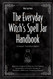 The Everyday Witch's Spell Jar Handbook