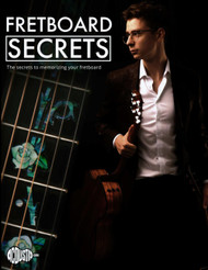 Fretboard Secrets: The Secrets To Memorizing Your Fretboard