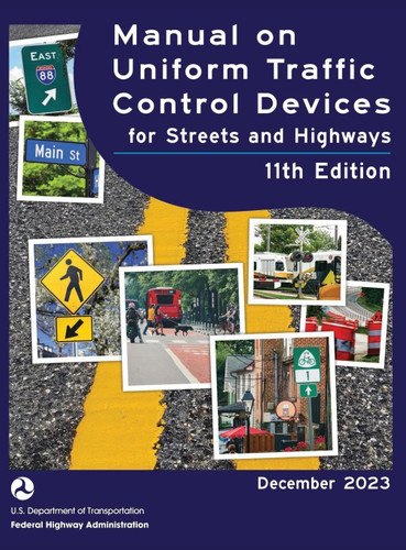 Manual on Uniform Traffic Control Devices for Streets and Highways