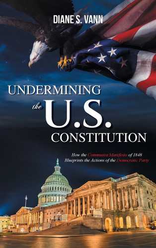 Undermining the U.S. Constitution