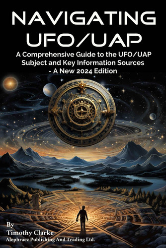 Navigating UFO/UAP: A Comprehensive Guide to the UFO/UAP Subject and