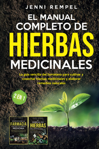 El Manual Completo De Hierbas Medicinales