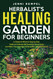 The Herbalist's Healing Garden for Beginners