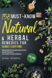 158 Must-Know Natural & Herbal Remedies for